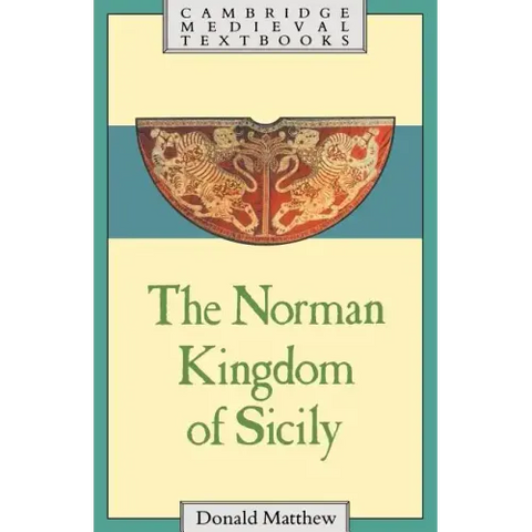 The Norman Kingdom of Sicily