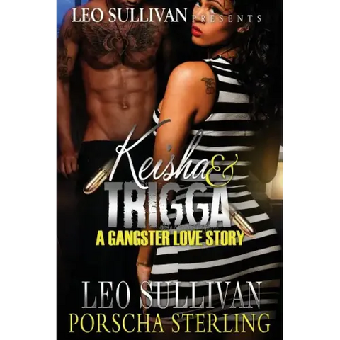Keisha & Trigga: A Gangster Love Story