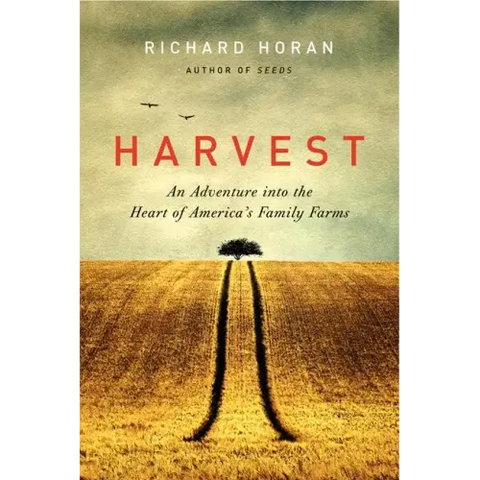 Harvest: An Adventure Into the Heart of America's Family Farms