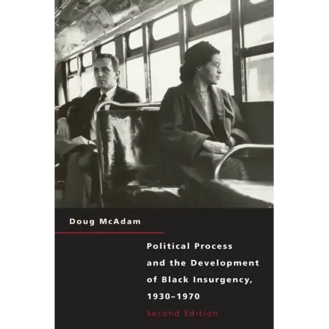 Political Process and the Development of Black Insurgency, 1930-1970