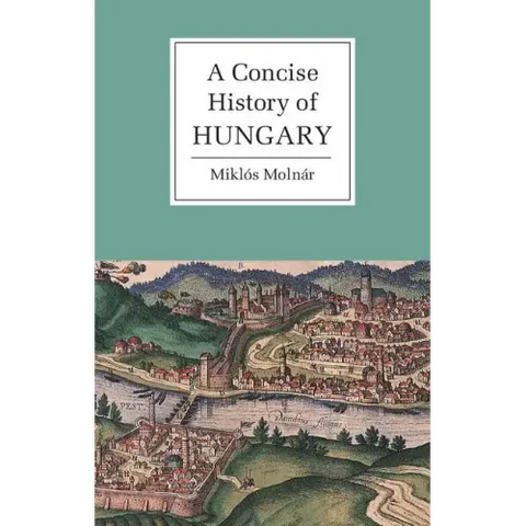 A Concise History of Hungary