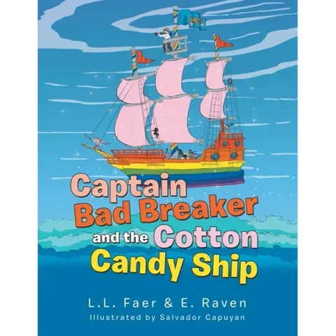 Captain Bad Breaker and the Cotton Candy Ship