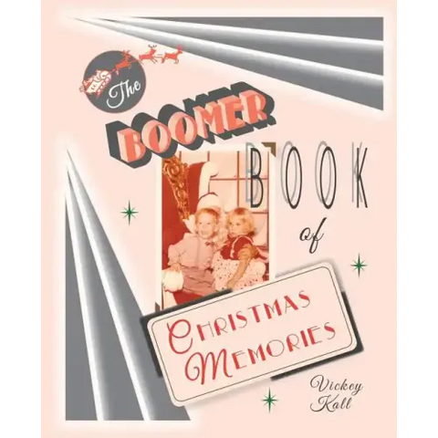 The Boomer Book of Christmas Memories