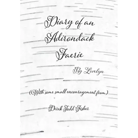 Diary of an Adirondack Faerie: By Lovelyn