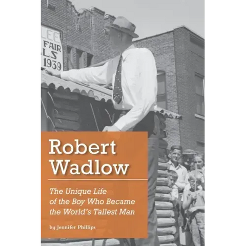 Robert Wadlow: The Unique Life of the Boy Who Became the World's Tallest Man
