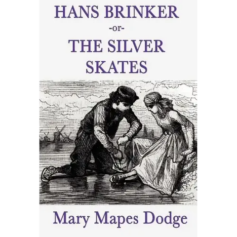 Hans Brinker -Or- The Silver Skates