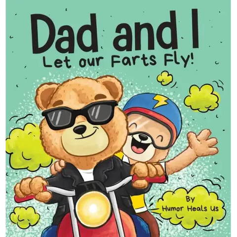 Dad and I Let Our Farts Fly: A Humor Book for Kids and Adults, Perfect for Father's Day