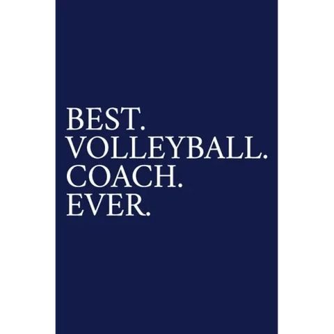 Best. Volleyball. Coach. Ever.: A Thank You Gift For Volleyball Coach Volunteer Volleyball Coach Gifts Volleyball Coach Appreciation Blue