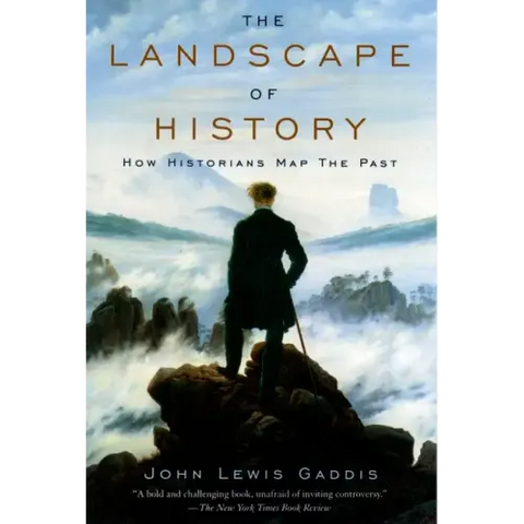 The Landscape of History: How Historians Map the Past