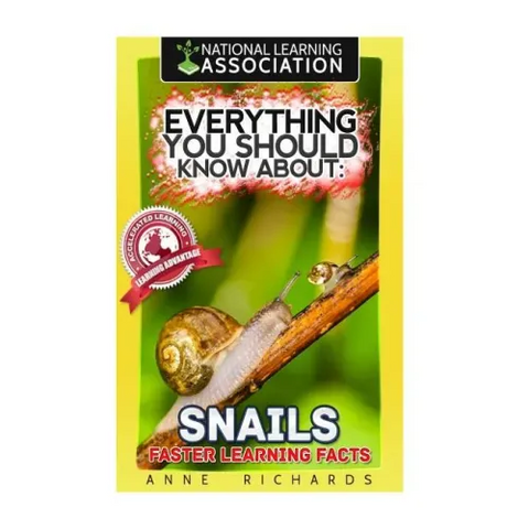 Everything You Should Know About: Snails Faster Learning Facts