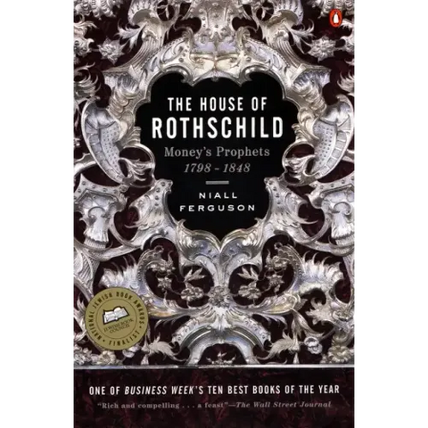 The House of Rothschild: Volume 1: Money's Prophets: 1798-1848