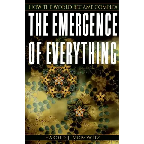 The Emergence of Everything: How the World Became Complex