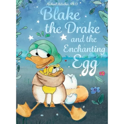 Blake the Drake and the Enchanting Egg