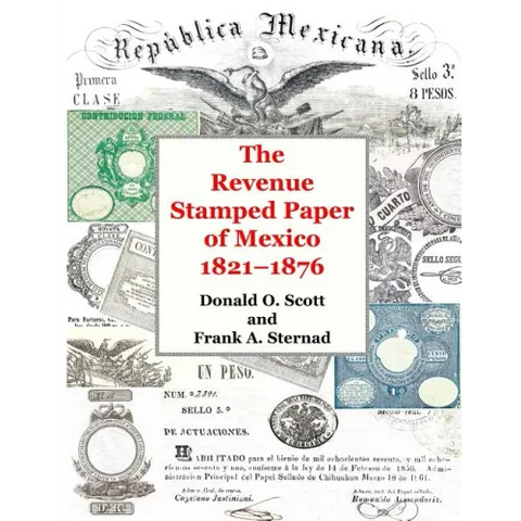 The Revenue Stamped Paper of Mexico