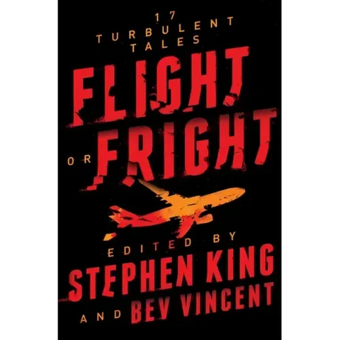 Flight or Fright: 17 Turbulent Tales