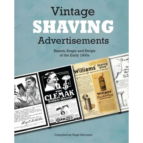 Vintage Shaving Advertisements: Razors, Soaps and Strops of the Early 1900s