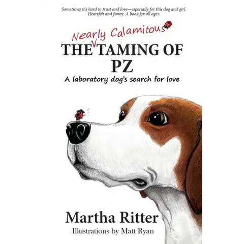 The Nearly Calamitous Taming of PZ: A laboratory dog's search for love