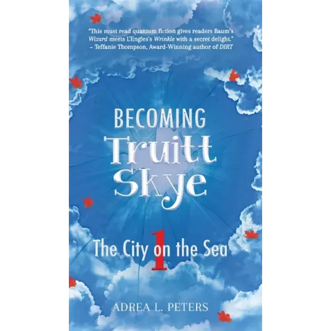Becoming Truitt Skye: Book 1: The City on the Sea