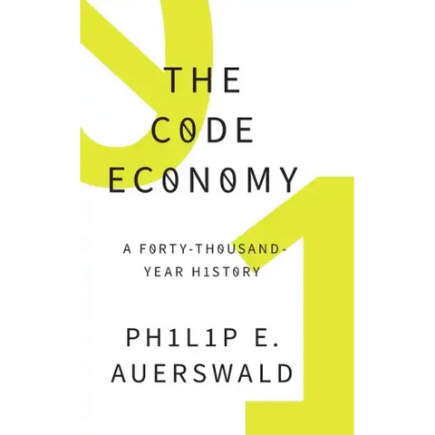 Code Economy: A Forty-Thousand Year History