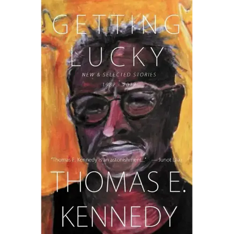 Getting Lucky: New and Selected Stories, 1982-2012
