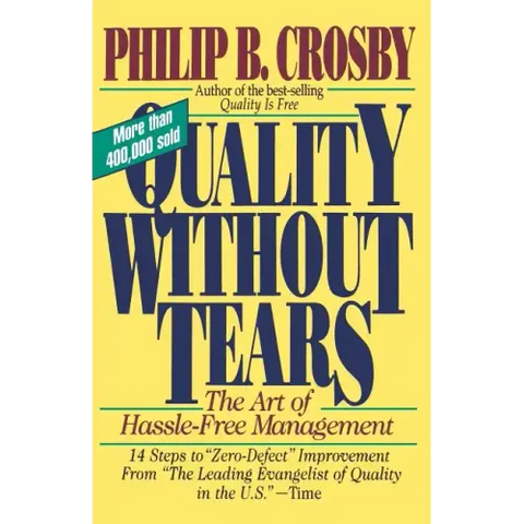 Quality Without Tears: The Art of Hassle-Free Management