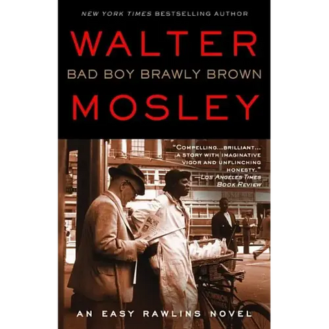 Bad Boy Brawly Brown: An Easy Rawlins Novel