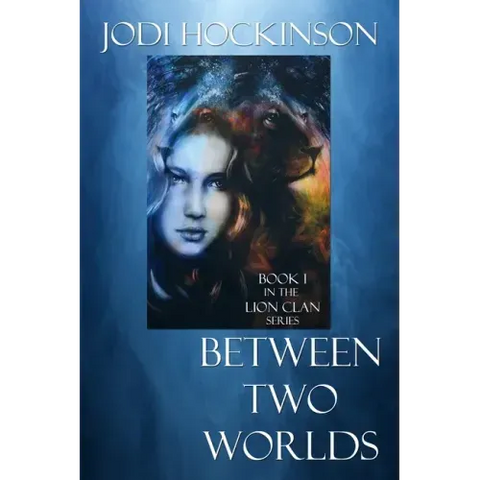 Between Two Worlds: A fantasy novel of time travel and shape shifting