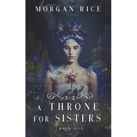 A Throne for Sisters (Book One)