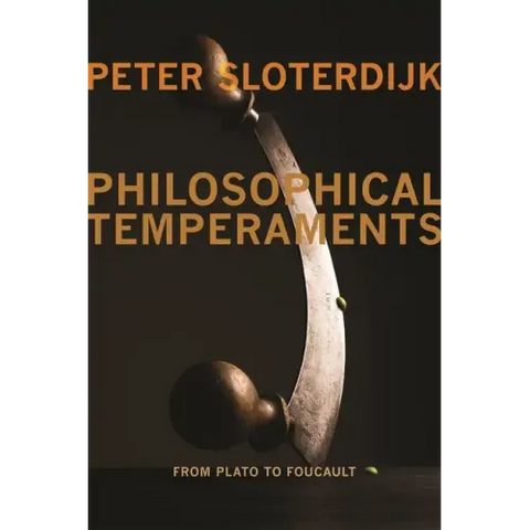 Philosophical Temperaments: From Plato to Foucault