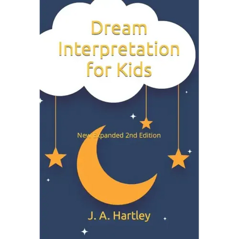 Dream Interpretation for Kids: New Expanded 2nd Edition