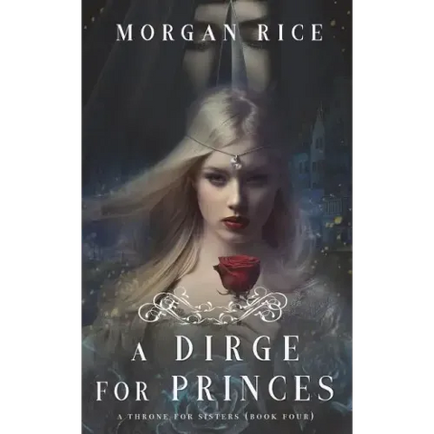 A Dirge for Princes (A Throne for Sisters-Book Four)
