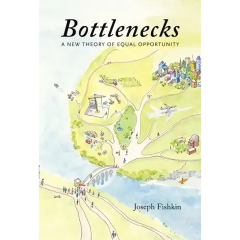 Bottlenecks: A New Theory of Equal Opportunity