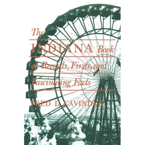 Indiana Book of Records, Firsts, and Fascinating Facts