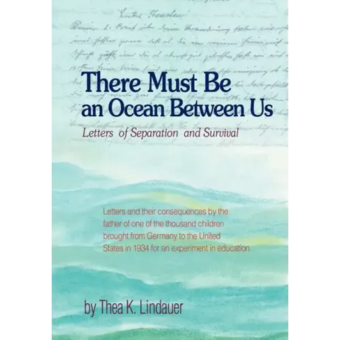 There Must Be an Ocean Between Us: Letters of Separation and Survival