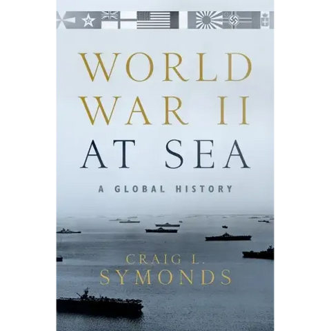 World War II at Sea: A Global History