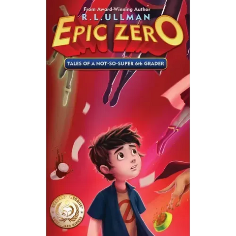 Epic Zero: Tales of a Not-So-Super 6th Grader
