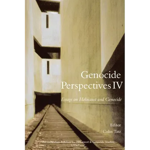 Genocide Perspectives IV: Essays on Holocaust and Genocide