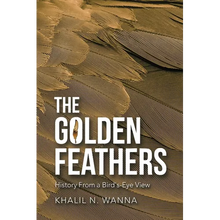 The Golden Feathers: History from a Bird's-Eye View