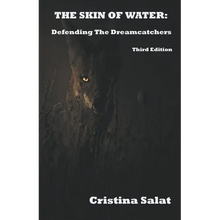 The Skin of Water: Defending The Dreamcatchers Third Edition