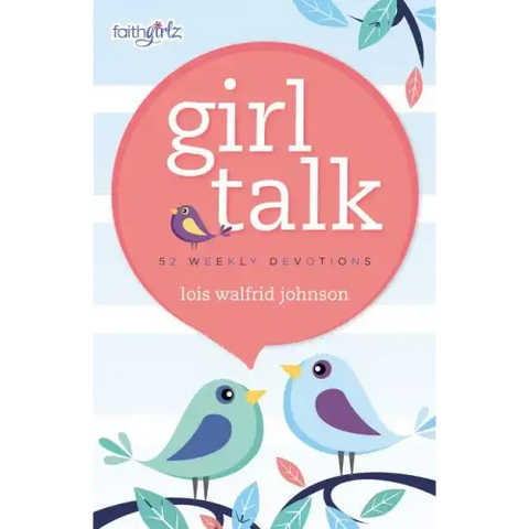 Girl Talk: 52 Weekly Devotions