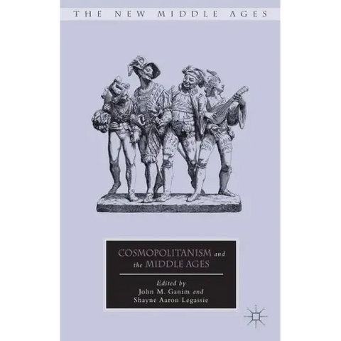 Cosmopolitanism and the Middle Ages