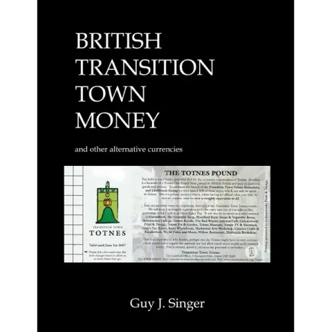 British Transition Town Money: and other alternative currencies
