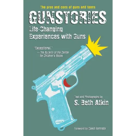 Gunstories: Life-Changing Experiences with Guns