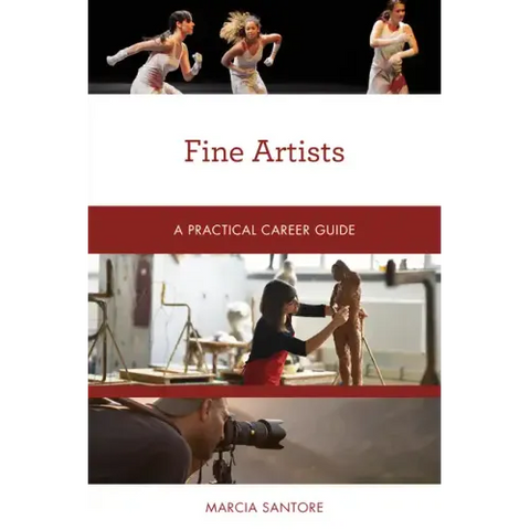 Fine Artists: A Practical Career Guide