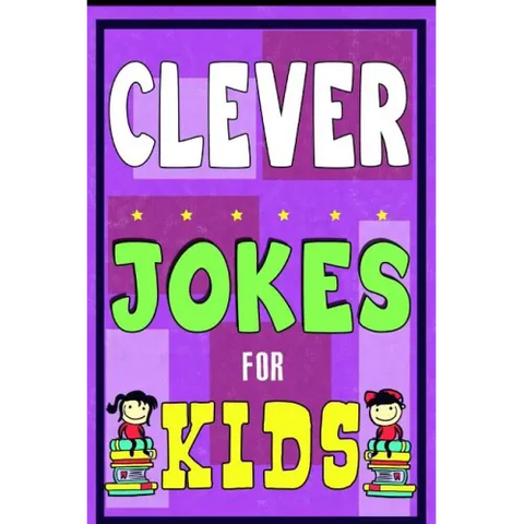 Clever Jokes For Kids Book: The Most Brilliant Collection of Brainy Jokes for Kids. Hilarious and Cunning Joke Book for Early and Beginner Readers