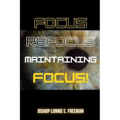 Focus, Refocus, Maintaining Focus