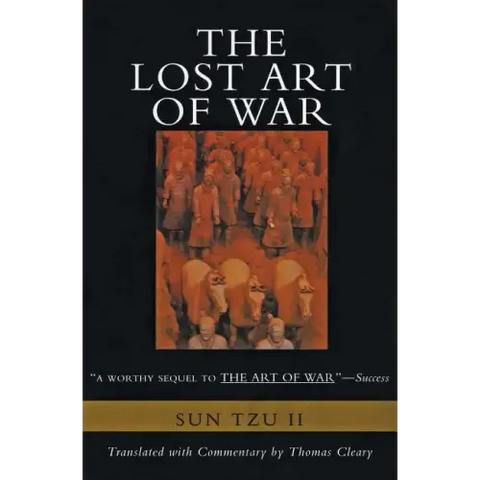 The Lost Art of War: Recently Discovered Companion to the Bestselling the Art of War, the