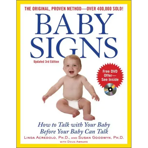 Baby Signs: How to Talk with Your Baby Before Your Baby Can Talk, Third Edition