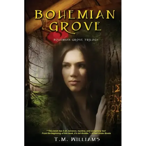Bohemian Grove: The Bohemian Grove Trilogy