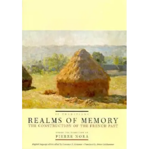 Realms of Memory: The Construction of the French Past, Volume 2 - Traditions